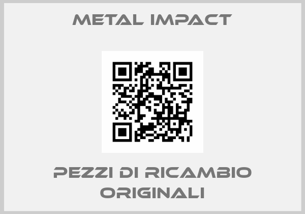 Metal impact
