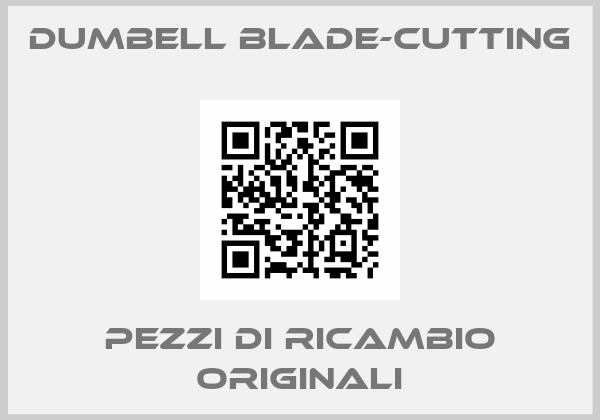 DUMBELL BLADE-CUTTING