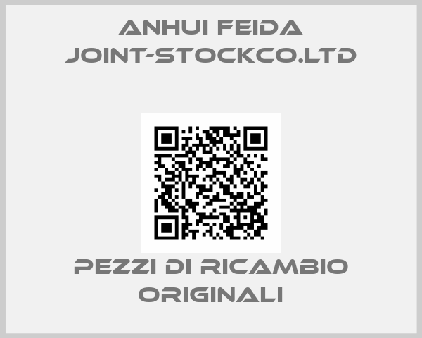 Anhui Feida Joint-StockCo.Ltd
