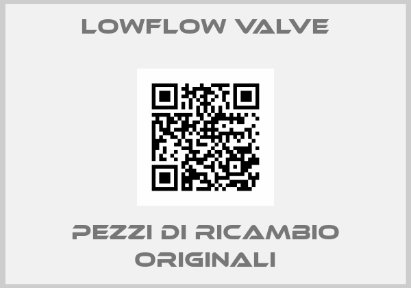 Lowflow valve