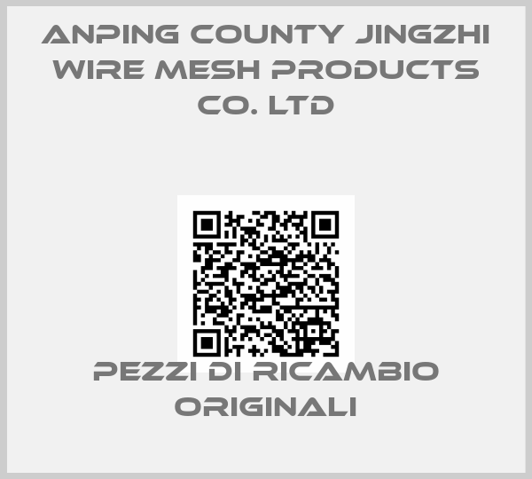 Anping county jingzhi wire mesh products co. ltd