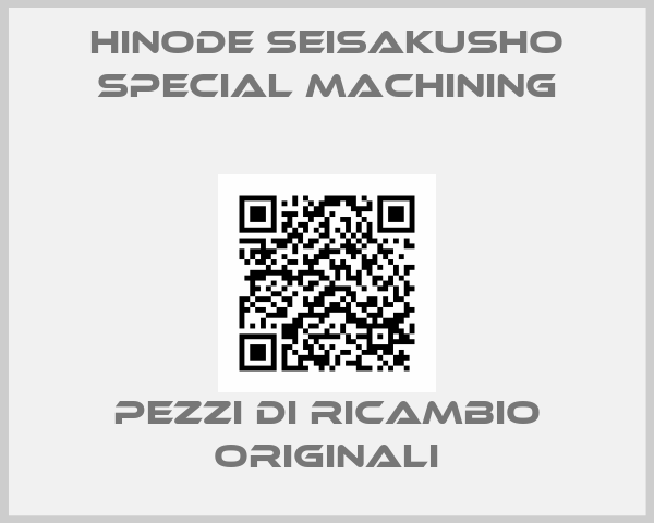 Hinode Seisakusho Special Machining