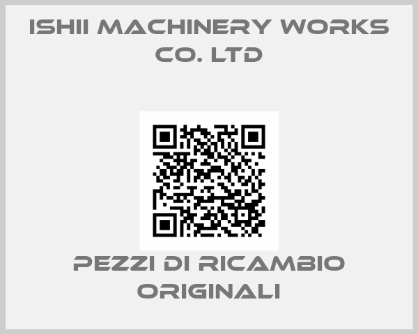 ISHII MACHINERY WORKS CO. LTD