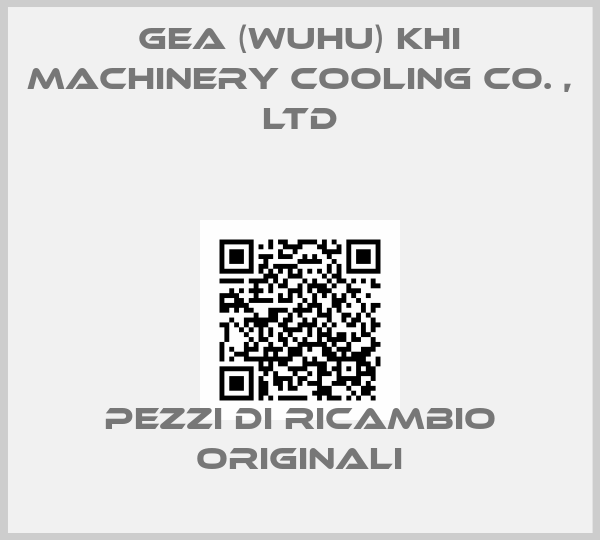 GEA (WUHU) KHI MACHINERY COOLING CO. , LTD