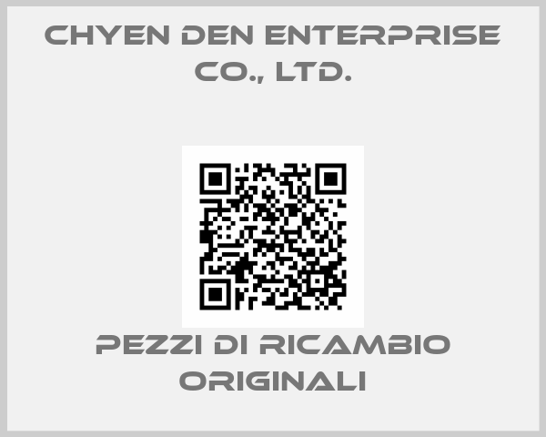 CHYEN DEN ENTERPRISE CO., LTD.