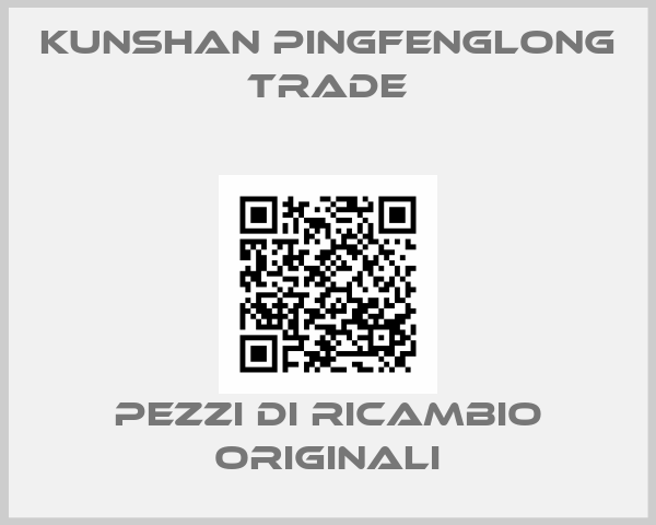 Kunshan Pingfenglong Trade