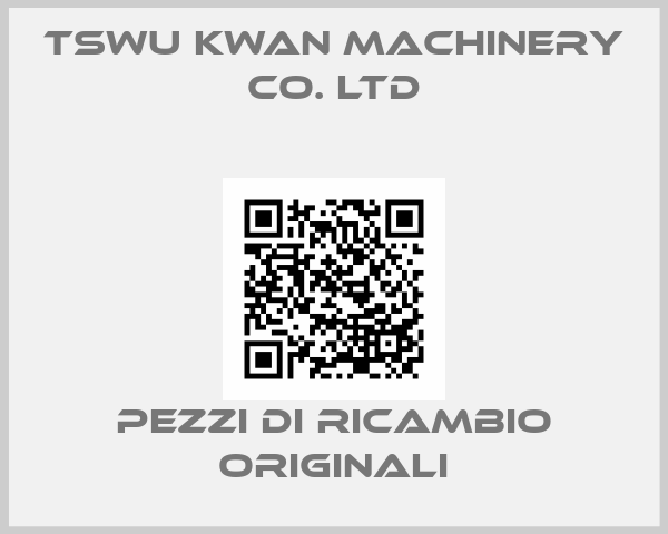Tswu Kwan Machinery Co. Ltd
