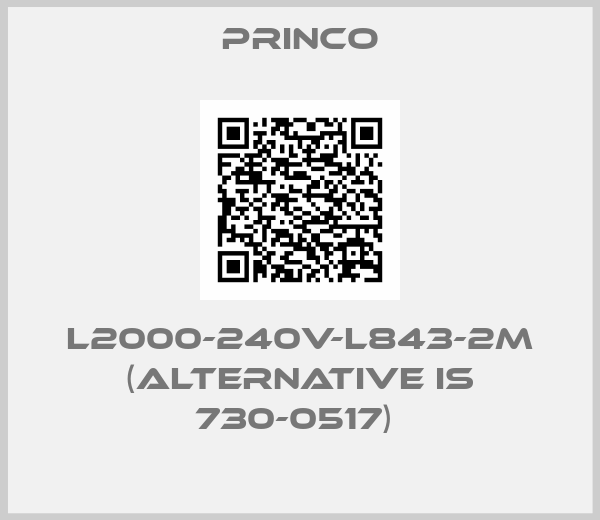 Princo-L2000-240V-L843-2M (alternative is 730-0517) 