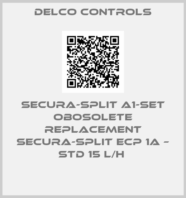 DELCO CONTROLS-Secura-Split A1-Set obosolete replacement Secura-Split ECP 1A – STD 15 L/h 
