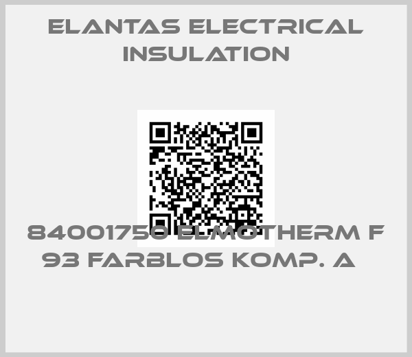 ELANTAS Electrical Insulation-84001750 Elmotherm F 93 farblos Komp. A  
