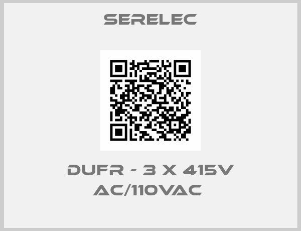 Serelec-DUFR - 3 X 415V AC/110VAC 