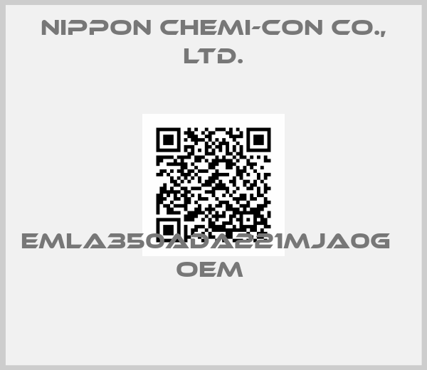 Nippon Chemi-Con Co., Ltd.-EMLA350ADA221MJA0G   OEM 