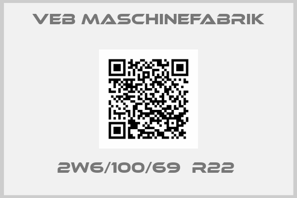 Veb Maschinefabrik-2W6/100/69  R22 