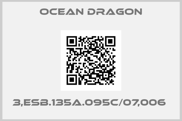 Ocean Dragon-3,ESB.135A.095C/07,006 