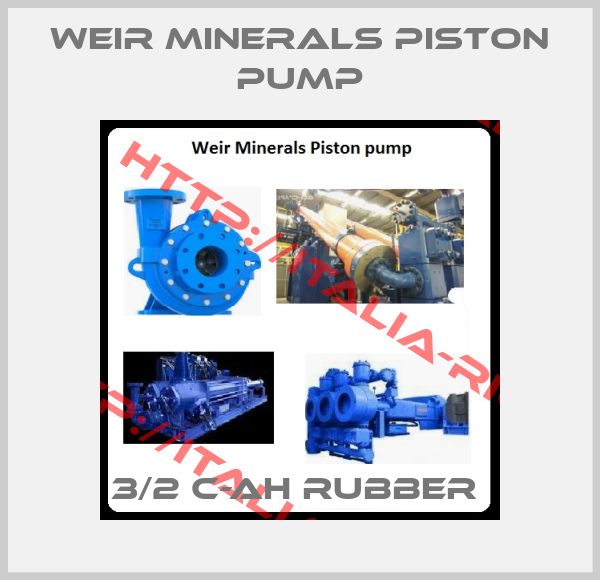 Weir Minerals Piston pump-3/2 C-AH RUBBER 