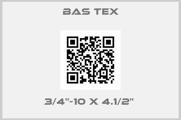 Bas tex-3/4"-10 X 4.1/2" 