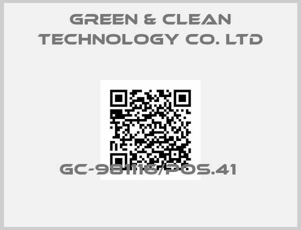 Green & Clean Technology Co. Ltd-GC-981116/pos.41 