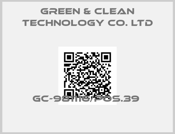 Green & Clean Technology Co. Ltd-GC-981116/pos.39 