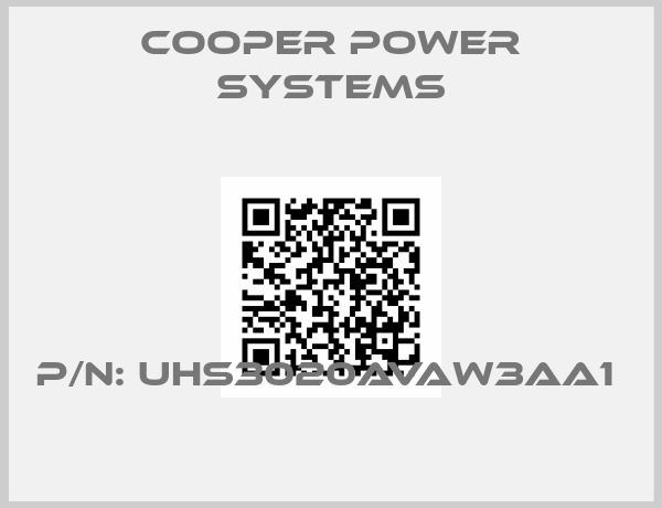 Cooper power systems-P/N: UHS3020AVAW3AA1 