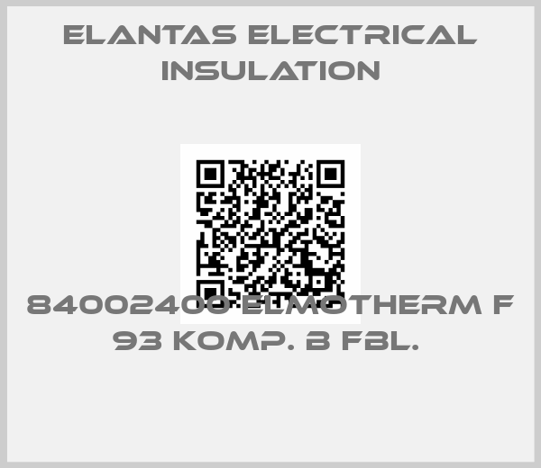 ELANTAS Electrical Insulation-84002400 Elmotherm F 93 Komp. B fbl. 