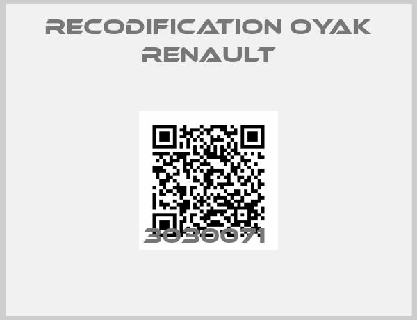 RECODIFICATION OYAK RENAULT-3030071 