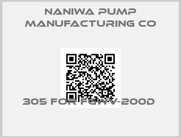 Naniwa Pump Manufacturing Co-305 FOR FGWV-200D 