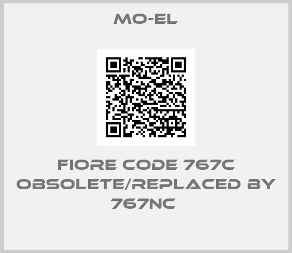 MO-EL-FIORE CODE 767C obsolete/replaced by 767NC 