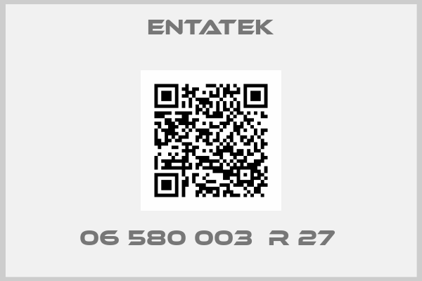 Entatek-06 580 003  R 27 
