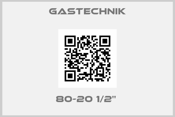 Gastechnik-80-20 1/2'' 