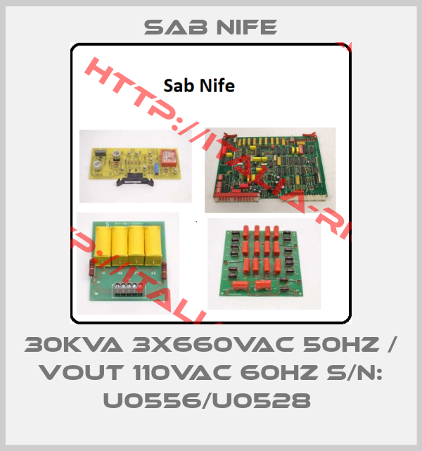 SAB NIFE-30KVA 3X660VAC 50HZ / VOUT 110VAC 60HZ S/N: U0556/U0528 