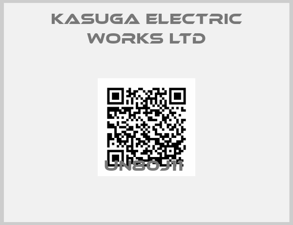 KASUGA ELECTRIC WORKS LTD-UN80J11 