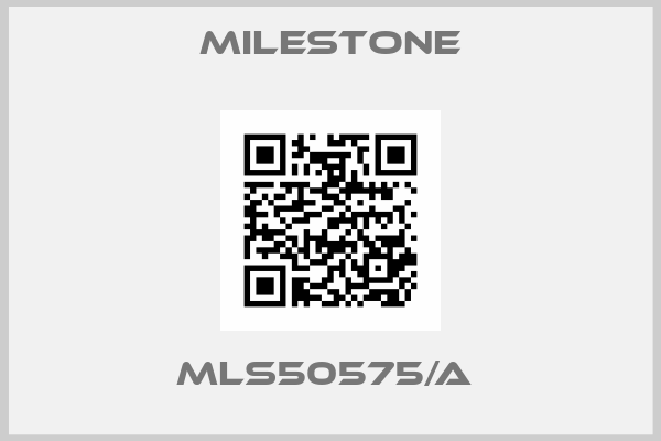 Milestone-MLS50575/A 