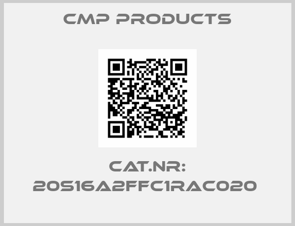 CMP Products-Cat.Nr: 20S16A2FFC1RAC020 