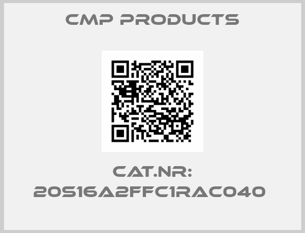 CMP Products-Cat.Nr: 20S16A2FFC1RAC040 