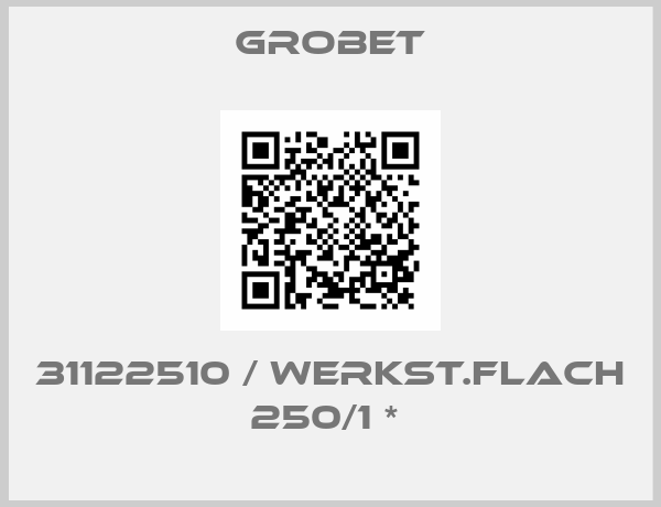 Grobet-31122510 / Werkst.flach 250/1 * 