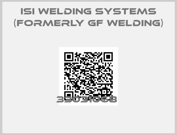 ISI Welding Systems (formerly GF Welding)-33031068 
