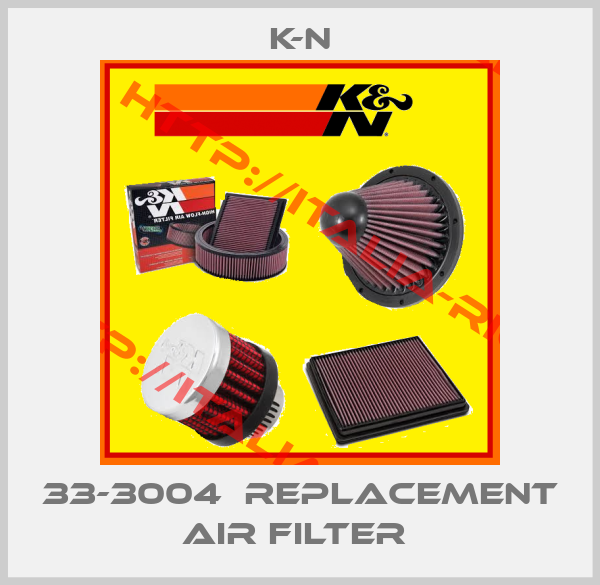 K-N-33-3004  REPLACEMENT AIR FILTER 