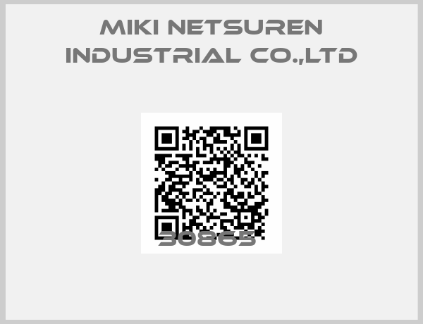 MIKI NETSUREN INDUSTRIAL CO.,LTD-30865 