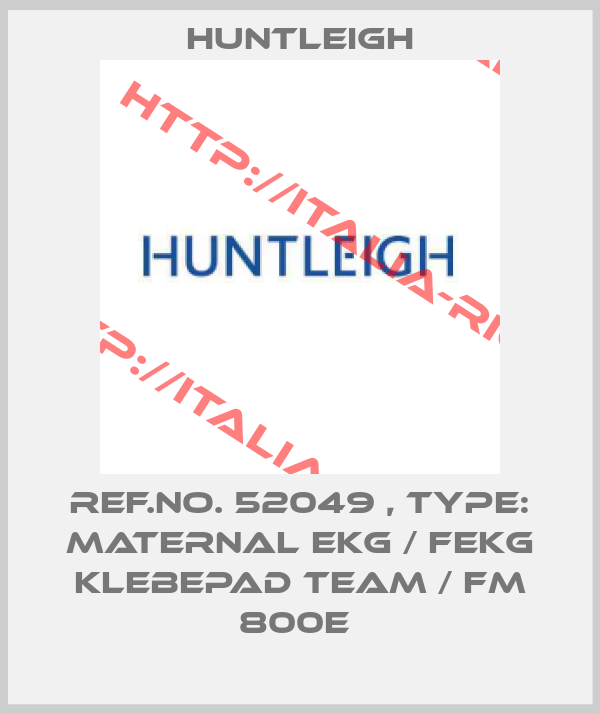 Huntleigh-Ref.No. 52049 , Type: Maternal EKG / FEKG Klebepad Team / FM 800E 