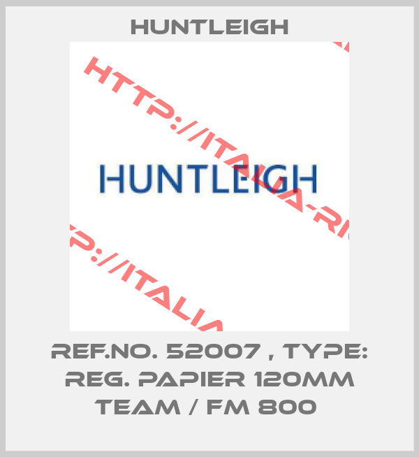 Huntleigh-Ref.No. 52007 , Type: Reg. Papier 120mm Team / FM 800 