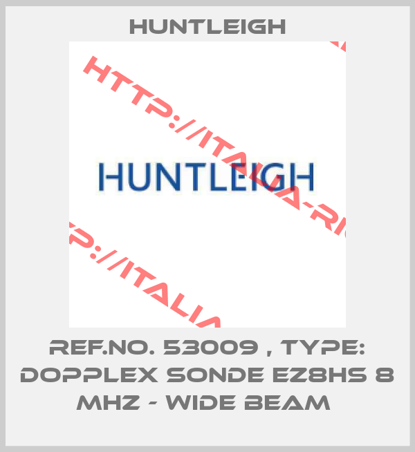 Huntleigh-Ref.No. 53009 , Type: Dopplex Sonde EZ8HS 8 MHz - Wide Beam 