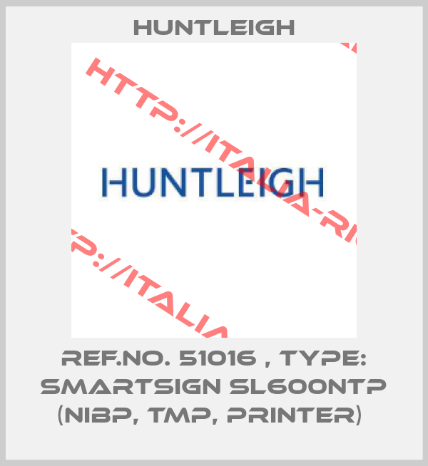 Huntleigh-Ref.No. 51016 , Type: Smartsign SL600NTP (NIBP, TMP, Printer) 