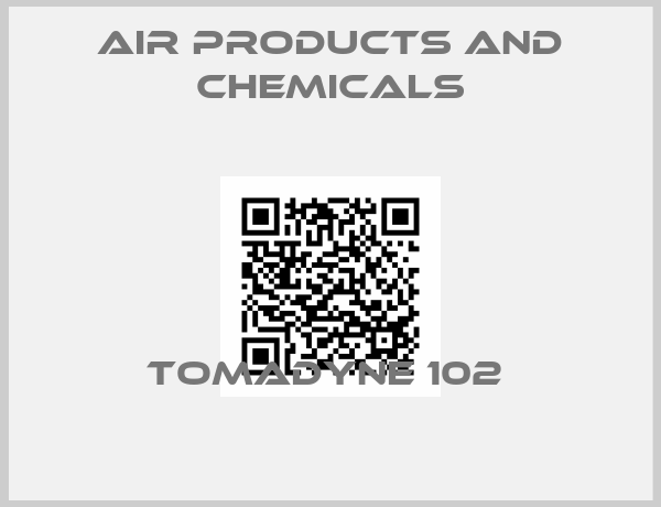 Air Products and Chemicals-Tomadyne 102 