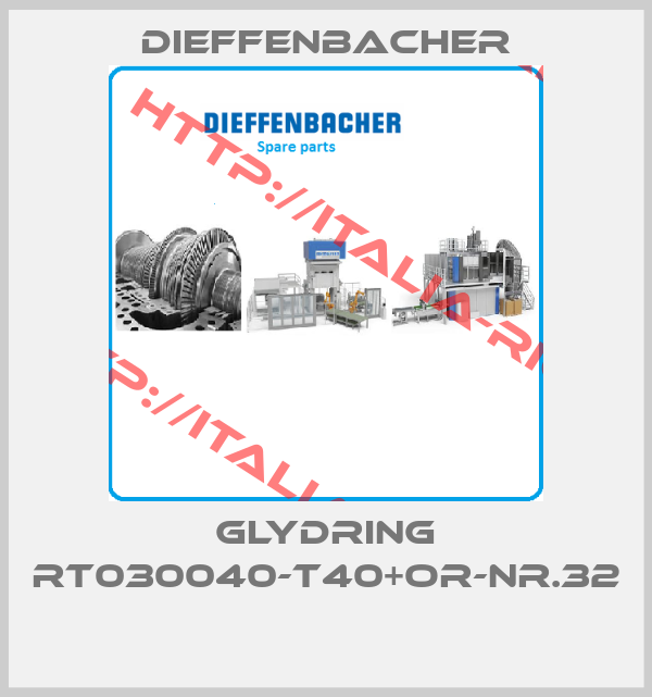 Dieffenbacher-GLYDRING RT030040-T40+OR-NR.32 
