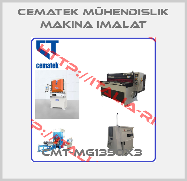 CEMATEK MÜHENDISLIK MAKINA IMALAT-CMT-MG1350X3 