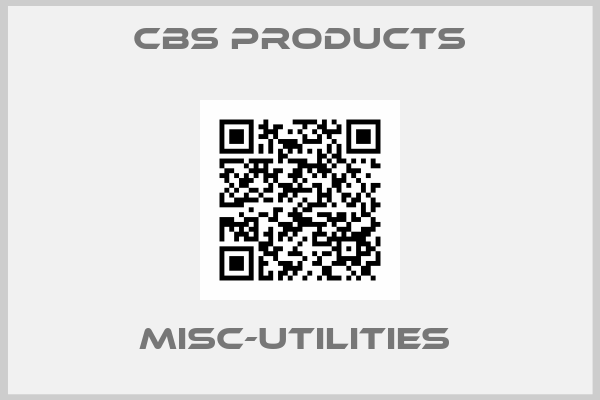 CBS Products-MISC-UTILITIES 