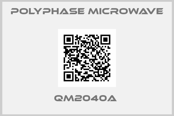 Polyphase Microwave-QM2040A 