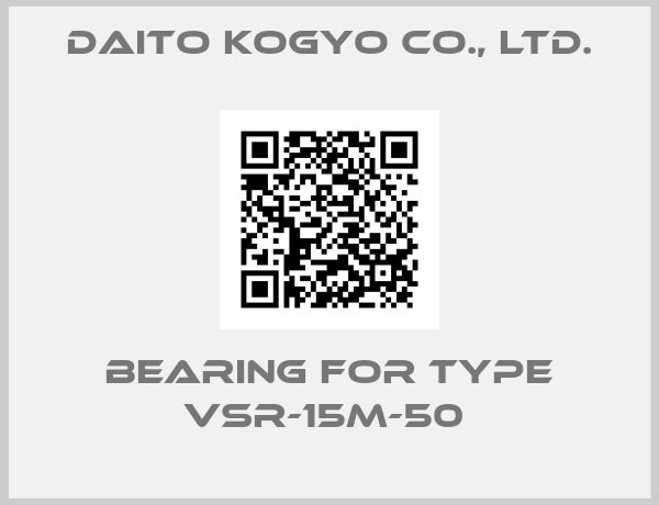 Daito Kogyo Co., Ltd.-Bearing for Type VSR-15M-50 