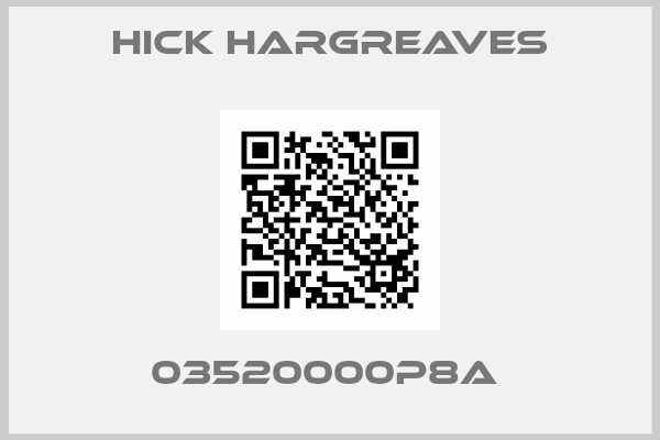 HICK HARGREAVES-03520000P8A 