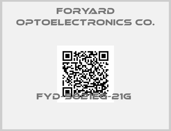 Foryard Optoelectronics Co.-FYD-5621EG-21G 